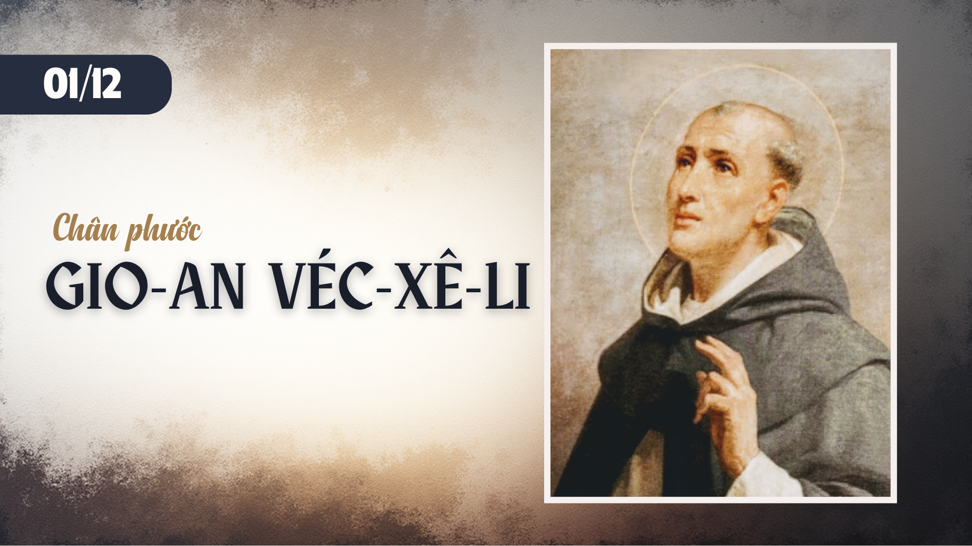 Ngày 01/12 Chân phước Gio-an Véc-xê-li